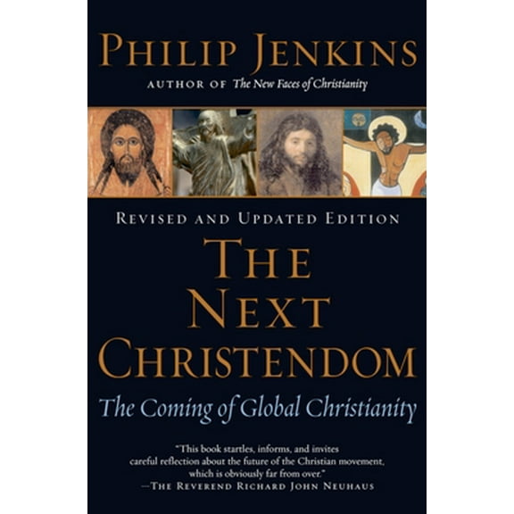 Pre-Owned The Next Christendom: The Coming of Global Christianity Paperback