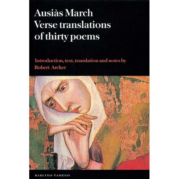 Textos B Ausiàs March: Verse Translations of Thirty Poems, Book 48, (Paperback)