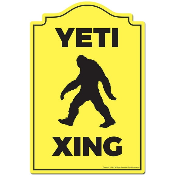 Yeti Xing Novelty Sign | Indoor/Outdoor | Funny Home Decor for Garages, Living Rooms, Bedroom, Offices | SignMission personalized gift
