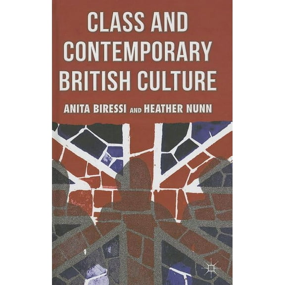Class and Contemporary British Culture, (Hardcover)
