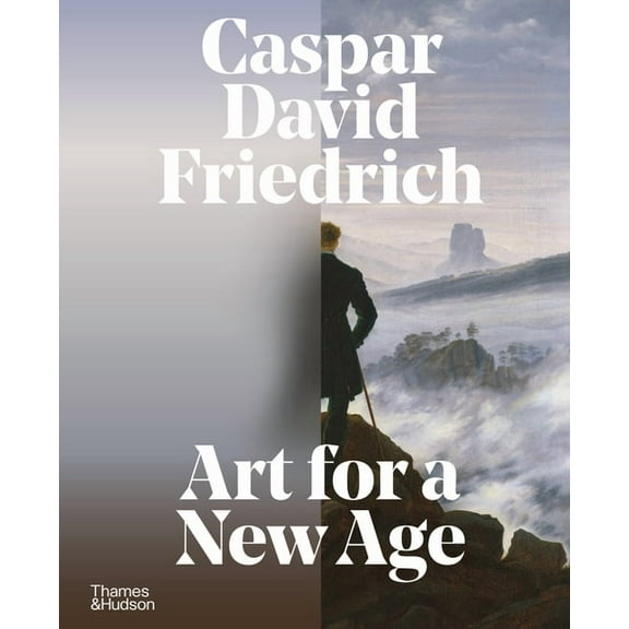Caspar David Friedrich: Art for a New Age, (Hardcover)