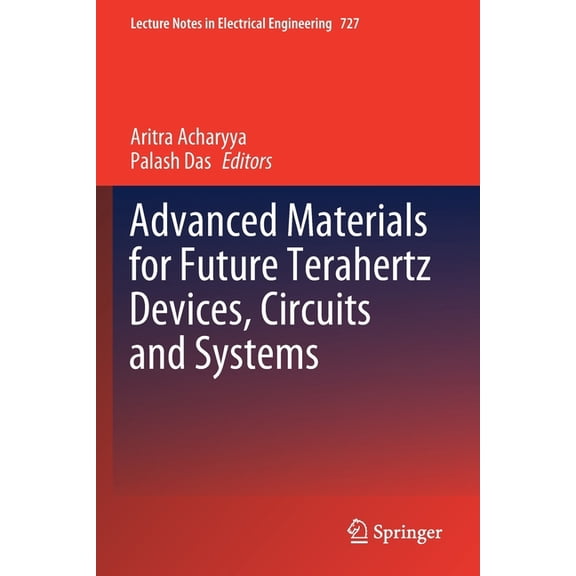 Lecture Notes in Electrical Engineering Advanced Materials for Future Terahertz Devices, Circuits and Systems, Book 727, (Paperback)