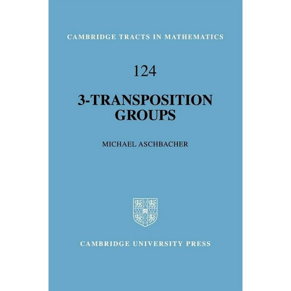 Cambridge Tracts in Mathematics 3-Transposition Groups, Book 124, (Paperback)