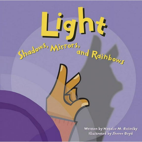 Amazing Science Light: Shadows, Mirrors, and Rainbows, (Paperback)