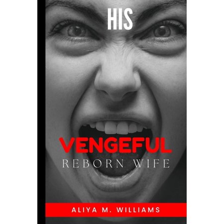 His Vengeful Reborn Wife (Paperback)