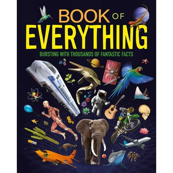 Book of Everything: Bursting with Thousands of Fantastic Facts, (Hardcover)