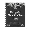 thumbnail image 1 of Cuaderno organizador End of Life Planner Lo siento, es tu problema, 1 of 6