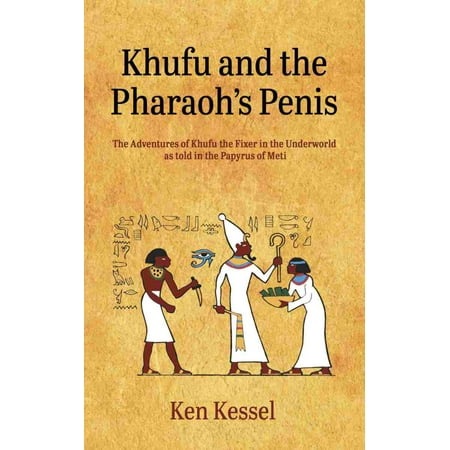 Khufu and the Pharaoh's Penis - eBook (Best Medicine For Penis)