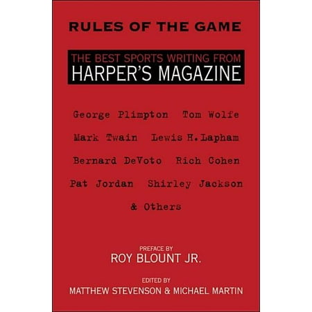 Rules of the Game : The Best Sports Writing from Harper's (Best Of The Best Money Magazine)