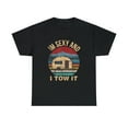 thumbnail image 2 of RV Campers - Im Sexy and I Tow It Funny Camper T-Shirt, 2 of 2