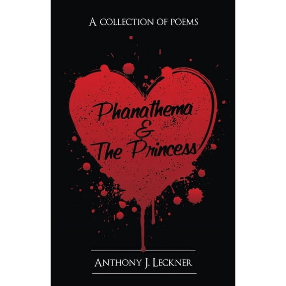 Phanathema & the Princess: A Collection of Poems