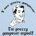 thumbnail image 2 of CafePress - I See You're Gangster Infant Bodysuit - Baby Light Bodysuit, Size Newborn - 24 Months, 2 of 4