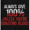 thumbnail image 2 of Always Give 100 Unless Donating Blood Unisex Plus Fleece Graphic Sweatshirt Brisco Brands 2X, 2 of 5