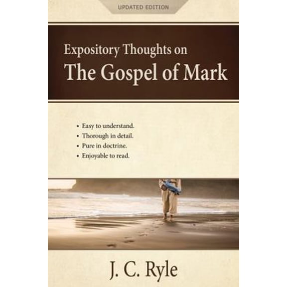 Pre-Owned Expository Thoughts on the Gospel of Mark: A Commentary [Updated] (Paperback) 1622458648 9781622458646