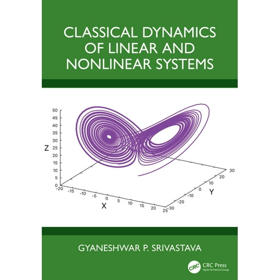 Classical Dynamics of Linear and Nonlinear Systems, (Paperback)