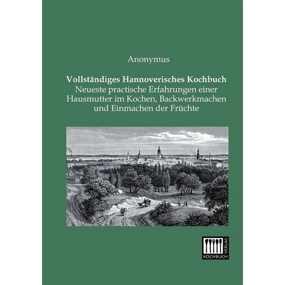Vollstandiges Hannoverisches Kochbuch