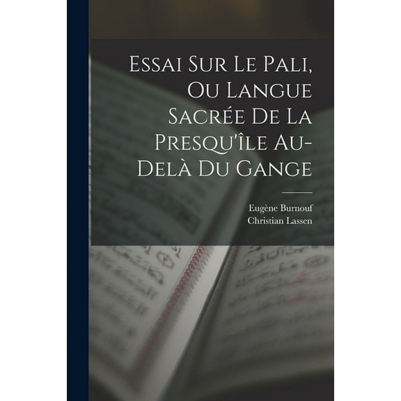 Essai Sur Le Pali, Ou Langue Sacrée De La Presqu'île Au-delà Du Gange (Paperback)