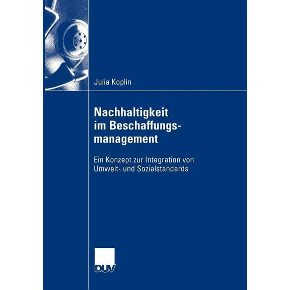 Nachhaltigkeit Im Beschaffungsmanagement: Ein Konzept Zur Integration Von Umwelt- Und Sozialstandards, (Paperback)