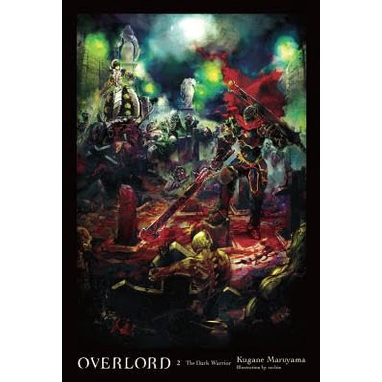 Overlord Overlord, Vol. 2 (Light Novel): The Dark Warrior Volume 2