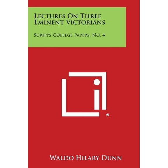 Lectures on Three Eminent Victorians : Scripps College Papers, No. 4