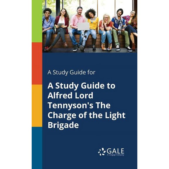 A Study Guide for A Study Guide to Alfred Lord Tennyson's The Charge of the Light Brigade