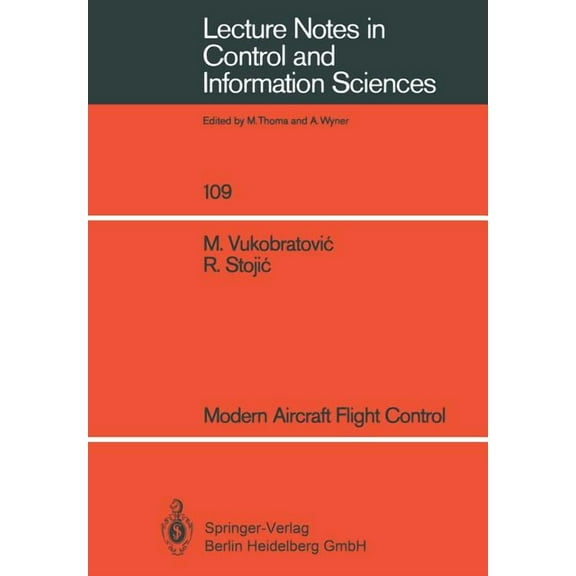 Lecture Notes in Control and Information Modern Aircraft Flight Control, Book 109, (Paperback)