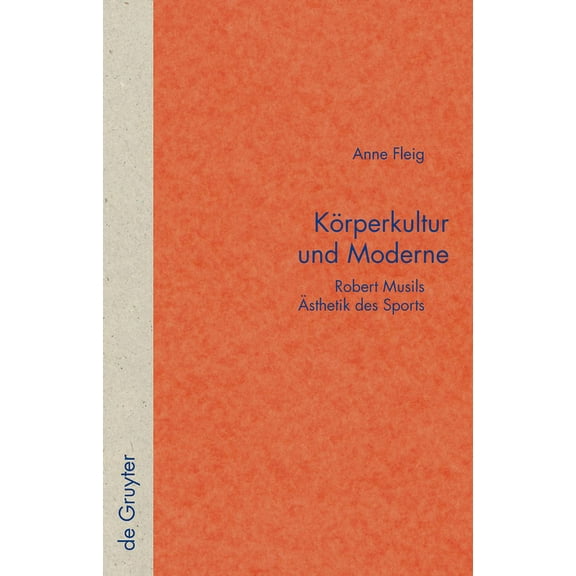 Quellen Und Forschungen Zur Literatur- U Körperkultur und Moderne, Book 51, (Hardcover)