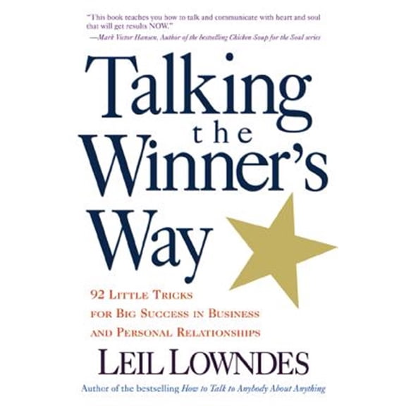Pre-Owned Talking the Winner's Way: 92 Little Tricks for Big Success in Business and Personal Relationships (Paperback) 0809225034 9780809225033