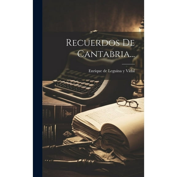 Recuerdos De Cantabria... (Hardcover)