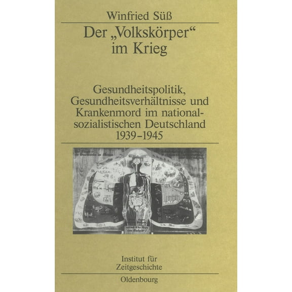 Studien Zur Zeitgeschichte Der "Volkskörper" im Krieg, Book 65, (Hardcover)