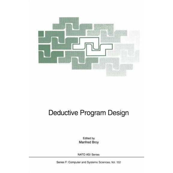 NATO Asi Subseries F: Deductive Program Design, Book 152, (Paperback)