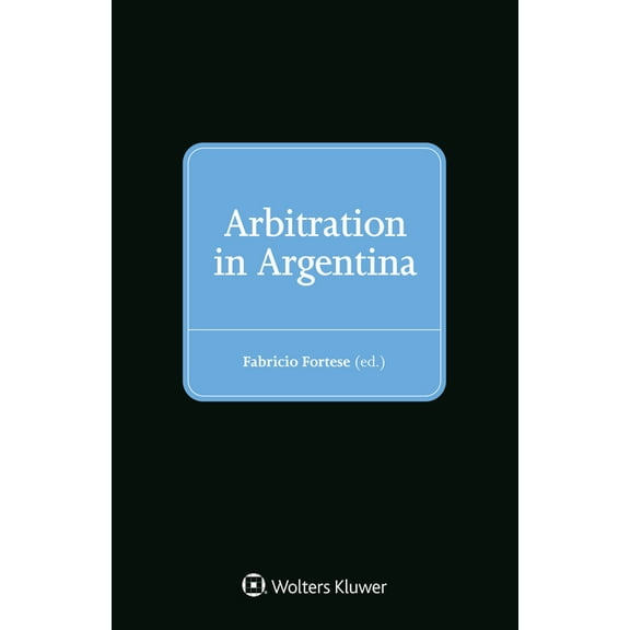 Arbitration in Argentina, (Hardcover)