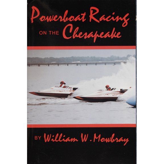 Pre-Owned Powerboat Racing on the Chesapeake (Paperback) 0870334735 9780870334733