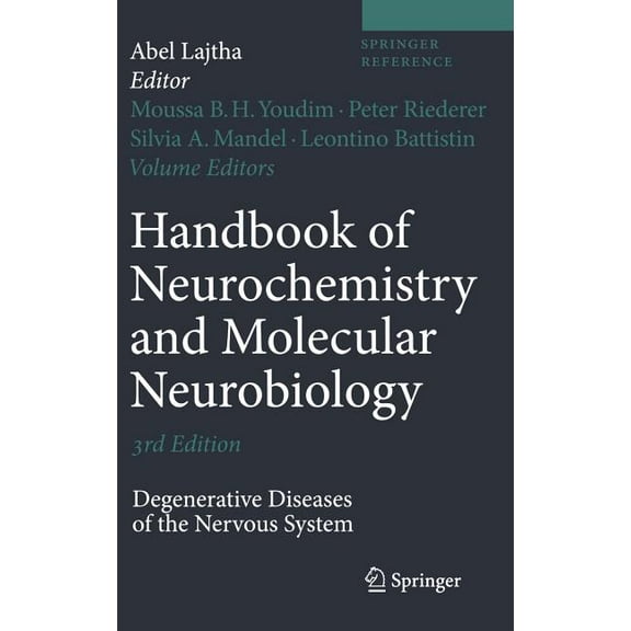Springer Reference Handbook of Neurochemistry and Molecular Neurobiology: Degenerative Diseases of the Nervous System, (Hardcover)