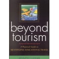 thumbnail image 1 of Pre-Owned Beyond Tourism: A Practical Guide to Meaningful Educational Travel (Paperback) 1578861543 9781578861545, 1 of 1