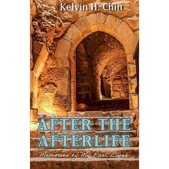 After the Afterlife: Memories of My Past Lives, (Paperback)