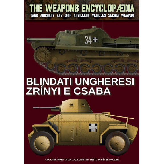 Blindati ungheresi ZrÃ­nyi e Csaba, (Paperback)