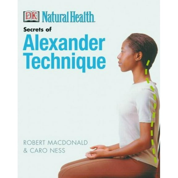 Pre-Owned Secrets of Alexander Technique (Dk Natural Health) Paperback