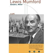 Lewis Mumford: A Life [Paperback - Used]