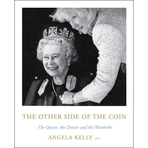 The Other Side of the Coin: The Queen, the Dresser and the Wardrobe, (Hardcover)