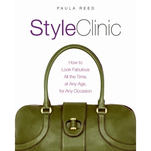Pre-Owned Style Clinic: How to Look Fabulous All the Time, at Any Age, for Any Occasion Hardcover