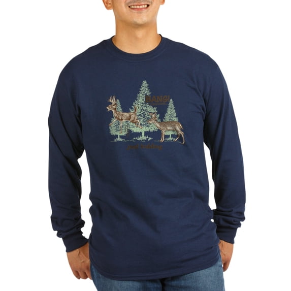 CafePress - Bang! Just Kidding! Hunting Hu Long Sleeve T-Shirt - Long Sleeve Dark T-Shirt