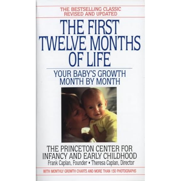 Pre-Owned The First Twelve Months of Life: Your Baby's Growth Month by Month, (Paperback)