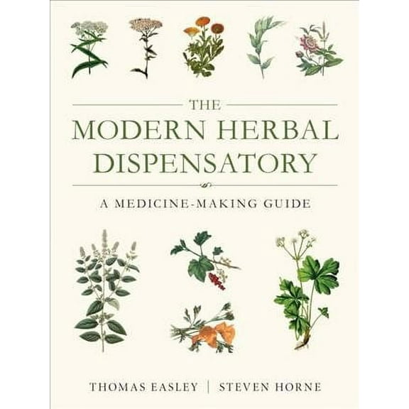 The Modern Herbal Dispensatory : A Medicine-Making Guide (Paperback)