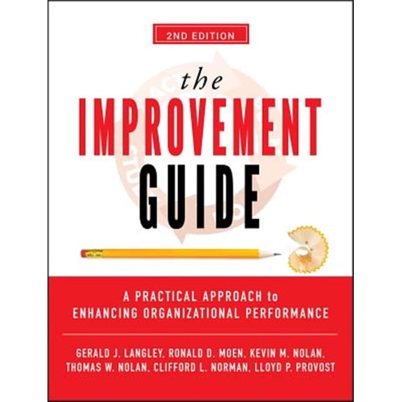 Pre-Owned The Improvement Guide: A Practical Approach to Enhancing Organizational Performance (Hardcover) 0470192410 9780470192412