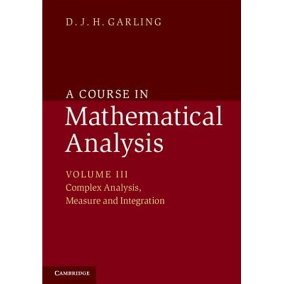 Pre-Owned A Course in Mathematical Analysis: Volume 3, Complex Analysis, Measure and Integration, (Paperback)