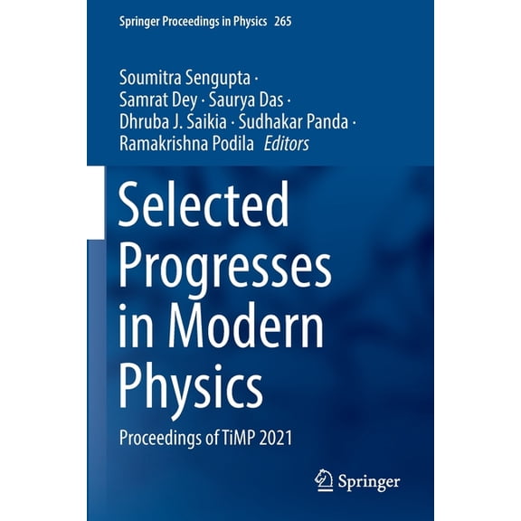 Springer Proceedings in Physics Selected Progresses in Modern Physics: Proceedings of Timp 2021, Book 265, (Paperback)