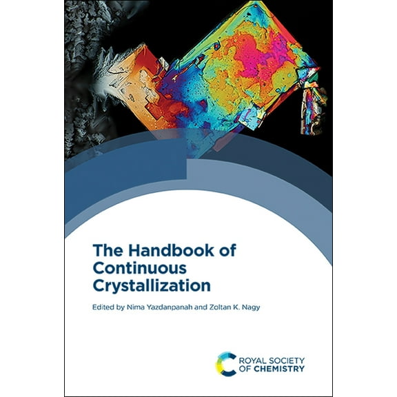 Handbook of Continuous Crystallization, (Hardcover)