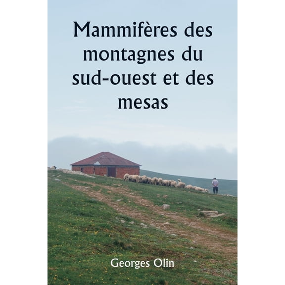 MammifÃ¨res des montagnes du sud-ouest et des mesas, (Paperback)