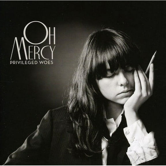 Oh Mercy - Privileged Woes - CD